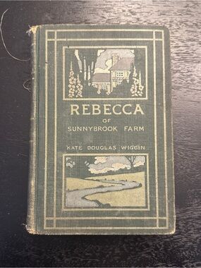 Rebecca of Sunnybrook Farm by Kate Douglas Wiggin - 1903 FIRST EDITION